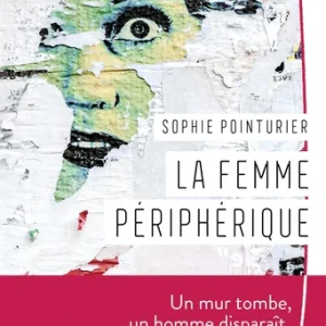 LA FEMME PÉRIPHÉRIQUE