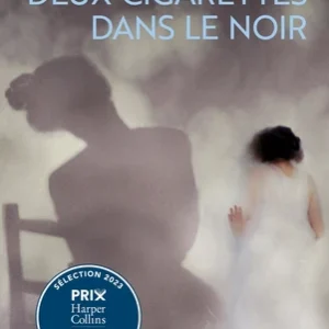 DEUX CIGARETTES DANS LE NOIR