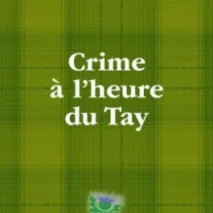 CRIME À L'HEURE DU TAY