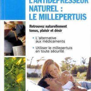 ANTIDEPRESSEUR NATUREL LE MILLEPERTUIS