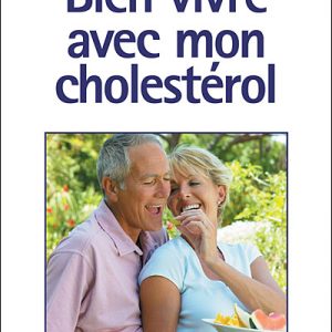 BIEN VIVRE AVEC MON CHOLESTEROL