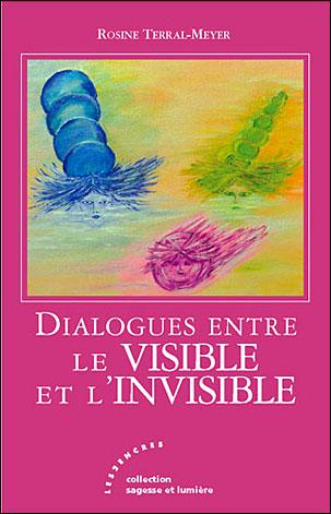 DIALOGUES ENTRE LE VISIBLE ET L INVISIBLE