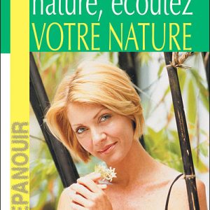 ECOUTEZ LA NATURE, ECOUTEZ VOTRE NATURE