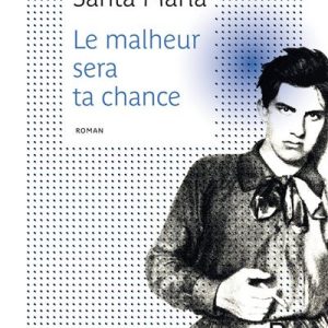 MALHEUR SERA TA CHANCE