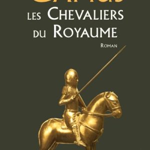 LE ROMAN DE LA CROIX LES CHEVALIERS DU ROYAUME