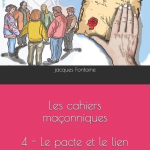 Les cahiers maçonniques Le Pacte et le Lien : La fraternité