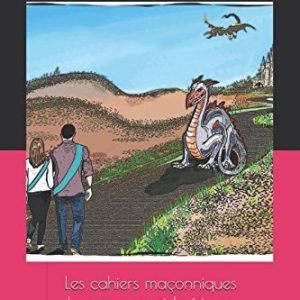 Les cahiers maçonniques Le Parcours et le Frisson : Vivre la Voie aujourd’hui