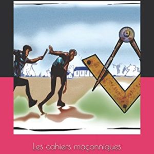 Les cahiers maçonniques Le Relais et la Clarté : Comment transmettre à l'autre