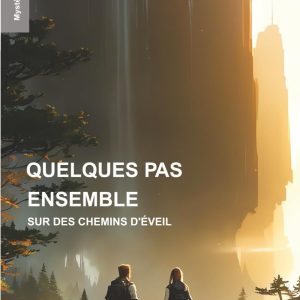 Quelques pas ensemble sur des chemins d’éveil