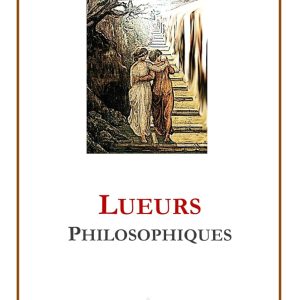 LUEURS PHILOSOPHIQUES