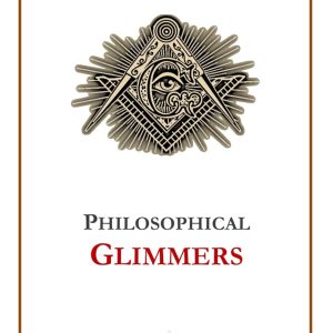 PHILOSOPHICAL GLIMMERS