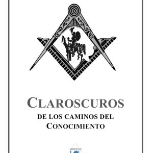 CLAROSCURO DE LOS CAMINOS DEL CONOCIMIENTO