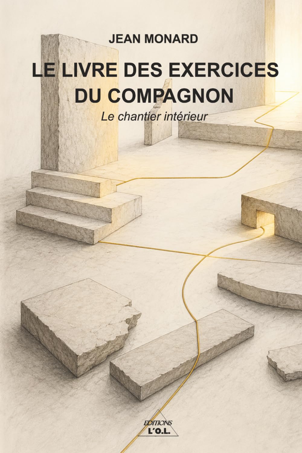 Le livre des exercices du Compagnon – Le Chantier intérieur